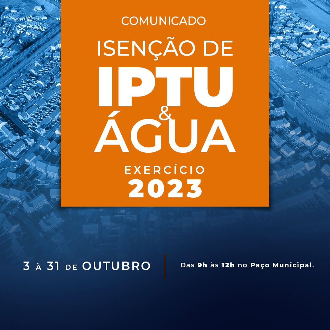 Comunicado Isenção de IPTU e Água  para 2023 – Aposentados e Pensionistas