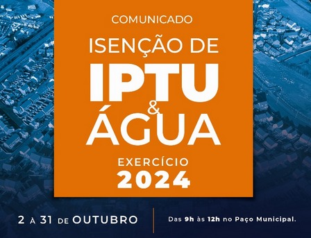 Leia mais sobre o artigo Comunicado Isenção de IPTU e Água Exercício 2024